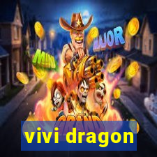 vivi dragon